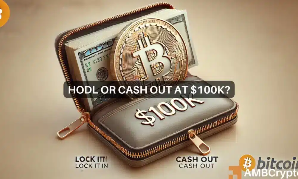 Bitcoin hits $100K: Why HODLing, not cashing out, is the smart move