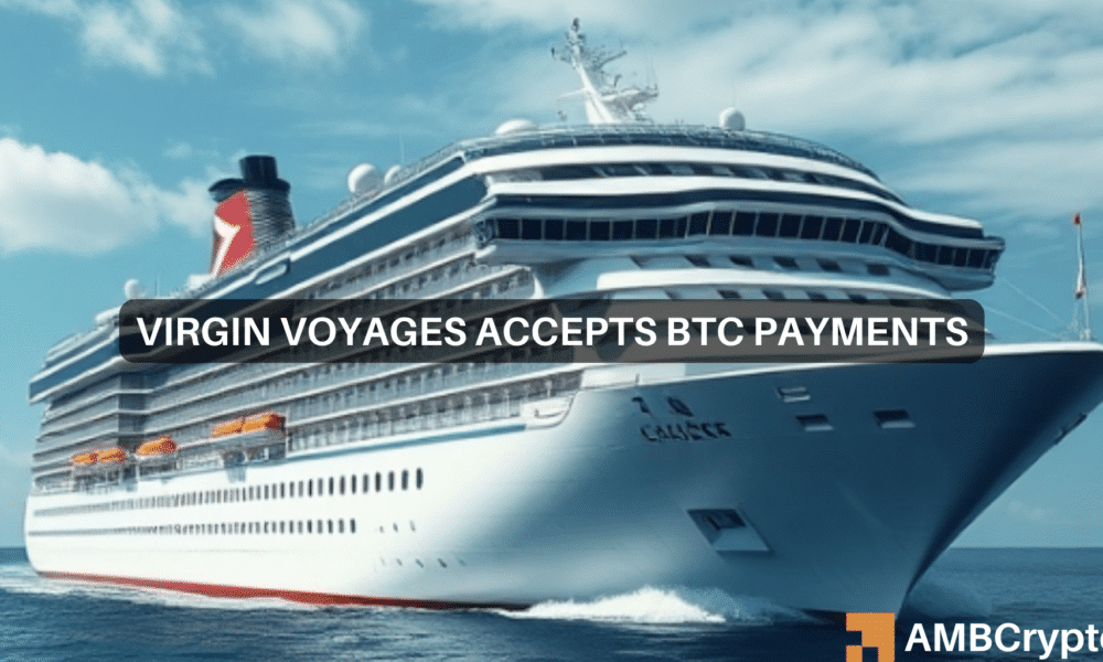 Virgin Voyages sets sail into crypto waters: Accepts Bitcoin payments